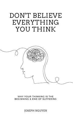 Don't Believe Everything You Think