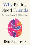Why Brains Need Friends