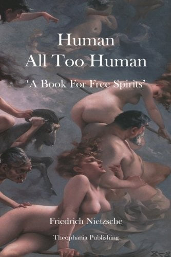 Human, All Too Human
